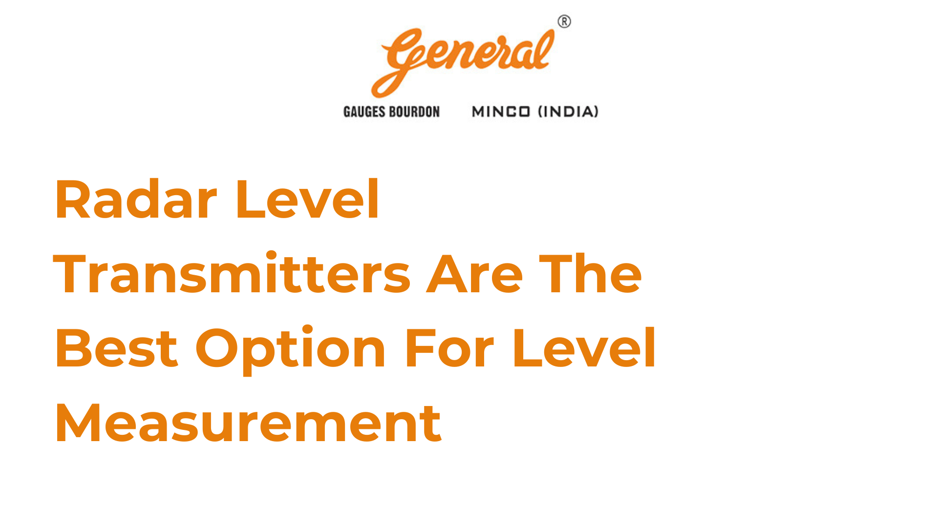 Radar Level Transmitters - The Most Accurate and Reliable Way to Measure Level