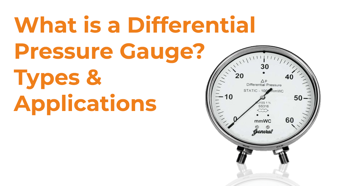 What is a Differential Pressure Gauge? | Types & Applications