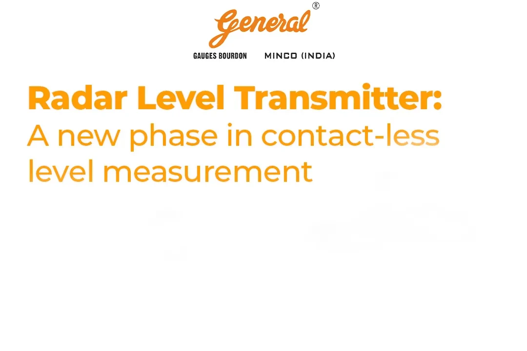 Radar Level Transmitter: A new phase in contactless level measurement